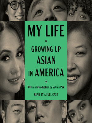 cover image of My Life: Growing Up Asian in America